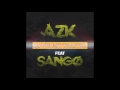 Azk feat sango  la vie est traitre audio