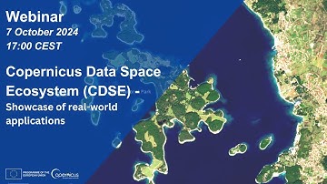 Webinar #6: Copernicus Data Space Ecosystem (CDSE): Showcase of real-world applications