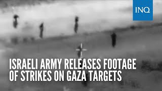 Israeli army releases footage of strikes on Gaza targets