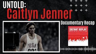 Untold: Caitlyn Jenner - Netflix Documentary Recap