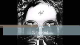 Flots͟a͟m͟ An͟d J͟e͟tsam    D͟ri͟f͟t  full album 1995