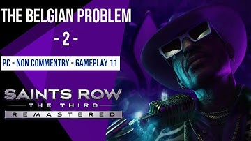SAINTS ROW THE THIRD - THE BELGIAN PROBLEM 2 - GAMEPLAY 11