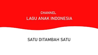 Satu Ditambah Satu (Karaoke) - Lagu Anak Indonesia