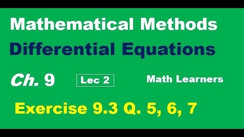 Differential equations Ch 9. Lec 2. Exercise 9.3 Homogeneous Differential Equations.