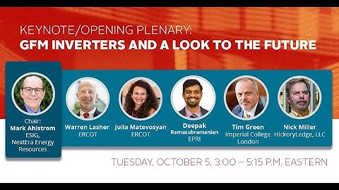 2021 Fall Workshop: Keynote/Opening Plenary: GFM Inverters and a Look to the Future