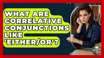 What Are Correlative Conjunctions Like 