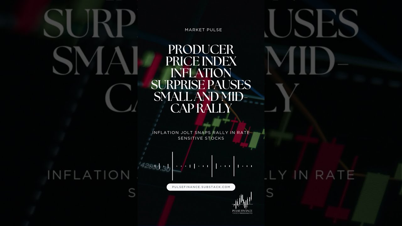 Producer Price Index PPI Inflation Surprise Pauses Small And Mid Cap Rally