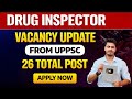 UPPSC Drug Inspector Vacancy Update | 26 Total Posts | Drug Inspector Recruitment 2026