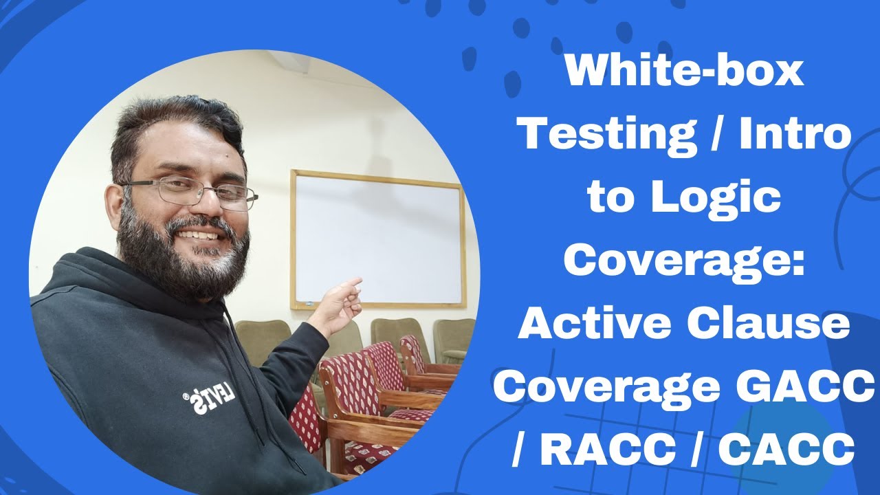 White-box Testing: GACC, RACC, and CACC Logic Coverage Techniques - Part 15