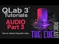 The Cue Tutorials - QLab 3 (Unofficial) - Episode 06 - Audio Part 3