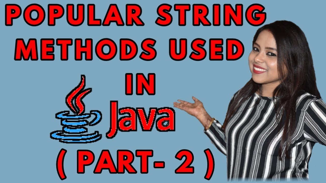 LEARN TO USE MOST POPULAR STRING METHOD/FUNCTIONS IN JAVA || EASY ...