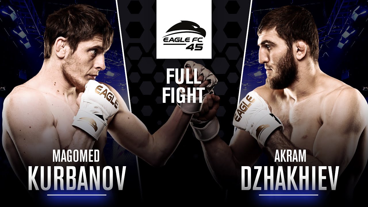 Magomed Kurbanov vs Akram Dzakhiev - Eagle FC 45 [FULL FIGHT] - YouTube