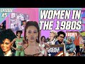 What Was The 1980s Like For Women?
