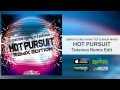 Derek Flynz ft. King Tef & Shun Ward - Hot Pursuit (Teknova Remix Edit)