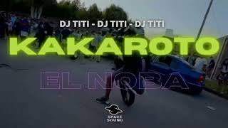 ⚡ EL NOBA KAKAROTO ⚡  ( RMX  ) DJ TITI