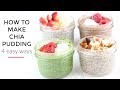 Chia Pudding Recipe 4 Ways | Healthy Breakfast Idea