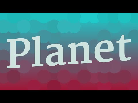 PLANET pronunciation •