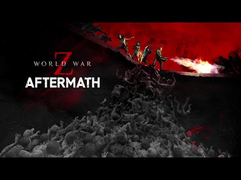 World War Z Aftermath • Прохождение с самого начала