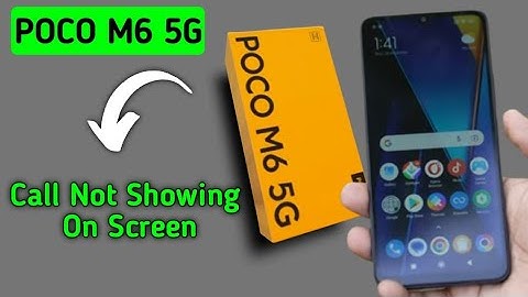 incoming call ringing but not showing POCO M6, how to fix incoming call not showing on screen
