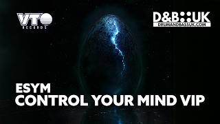 Esym - Control Your Mind VIP [VTO Records x Drum & Bass UK Exclusive Premiere]