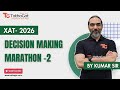 XAT 2026 Decision Making Marathon -2 | Learn the Right Way with Top CAT Mentors