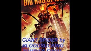 GIANT SPIDER by BLOODSUCKING ZOMBIES FROM OUTER SPACE in BIG ASS SPIDER