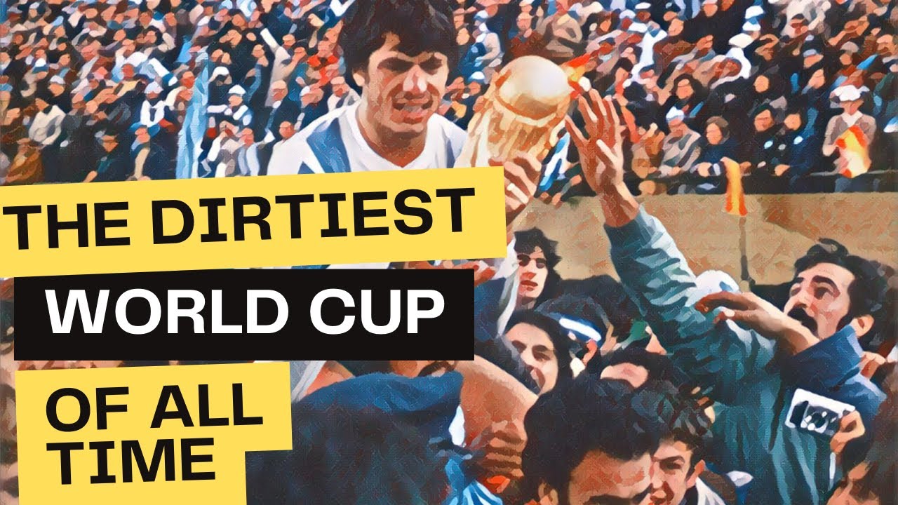 World Cup 1978 The Dirtiest World Cup Of All Time YouTube World Cup 1978 The Dirtiest World Cup Of All Time YouTube