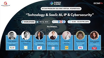 AI, IP & Cybersecurity in Technology & SaaS | GC360 Global Virtual Roundtable (Dec 16, 2025)