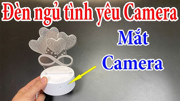 Camera Ngụy Trang Đèn Ngủ Tình Yêu Full 4K - Nhìn Như Đèn Thật - Quay Cực Nét Mà Không Lo Phát Hiện