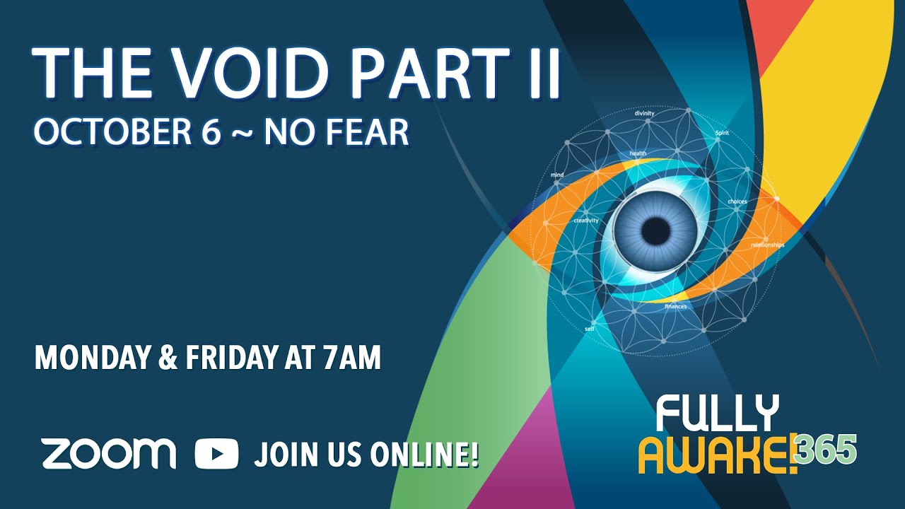 October 6 - The Void Part II [NO FEAR] | Fully Awake 365 - YouTube