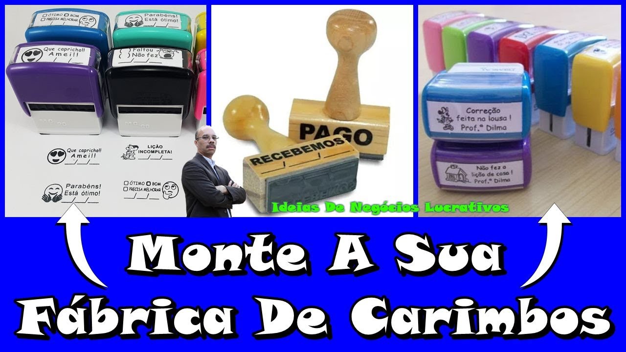COMO FAZER CARIMBOS, Ganhe Dinheiro Montando Uma Fábrica De Carimbos Em ...