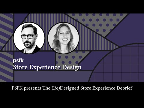 FoRfest2020 - Top Store Experience Design Trends From The Experts At PSFK