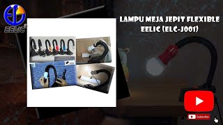 EELIC ELC-J001 BIRU LAMPU MEJA -BACA - BELAJAR JEPIT FLEXIBLE BAHAN BERKUALITAS & 1 PCS LED SIPLITE 9 WATT