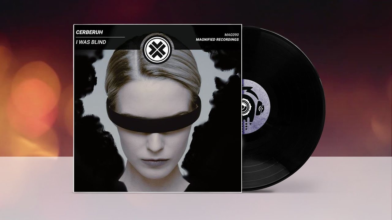 Cerberuh - I Was Blind ★ Electronic Music