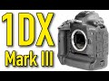 Canon 1DX Mk III Review by Ken Rockwell