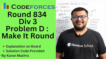 Codeforces Round 834 Div 3 | Problem D : Make It Round Solution | Newton School