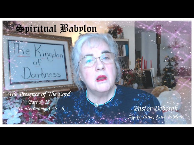 The Kingdom of Darkness Part 13, The Presence of The Lord