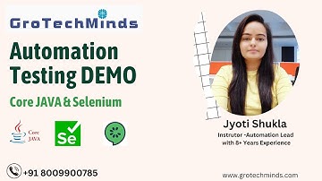 Automation Testing Demo Class by Jyothi Shukla I GroTechMinds | Selenium with Core Java