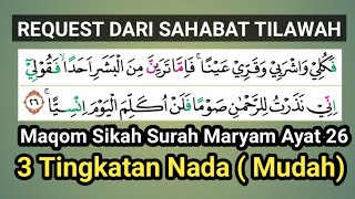 REQUEST SURAH MARYAM AYAT 26 DENGAN MAQOM SIKAH