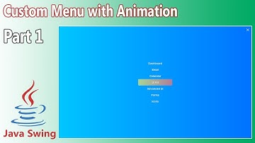 Java Swing - Custom Menu with Animation (Part 1)