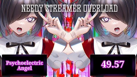 Needy Streamer Overload | Ground Control to Psychoelectric Angel Speedrun WR [49.57]