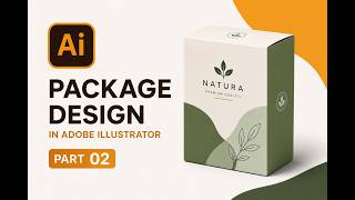 Package Design in AI | Complete Product Packaging Design Tutorial Part 02