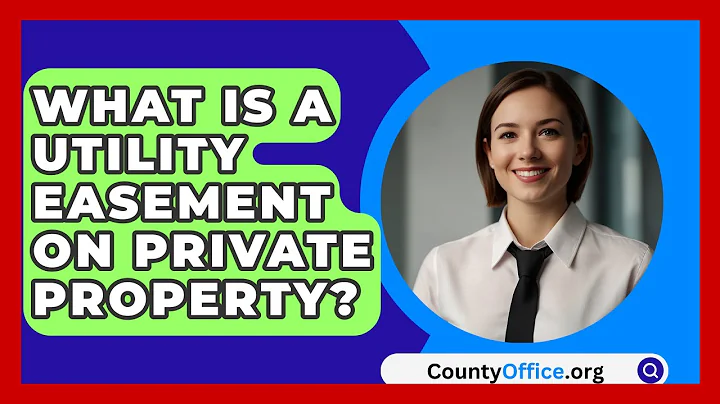 What Is A Utility Easement On Private Property? - CountyOffice.org