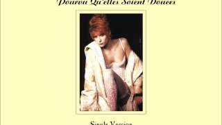 Mylène Farmer - Pourvu Qu'elles Soient Douces (Single Version)