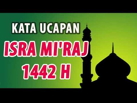 Kata Ucapan Hari Isra Mi&#39;raj Nabi Muhammad SAW tahun 1442 H | Selamat Hari Isra Mi&#39;raj 2021