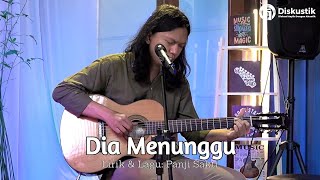 Dia Menunggu - @TuanSendiri