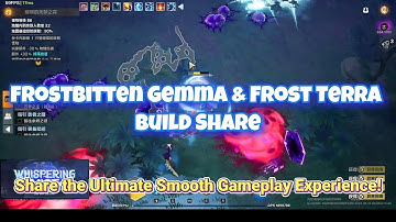 [GEMMA BUILD] Frostbitten Gemma & Frost Terra Build Share!The Ultimate Smooth Gameplay Experience!