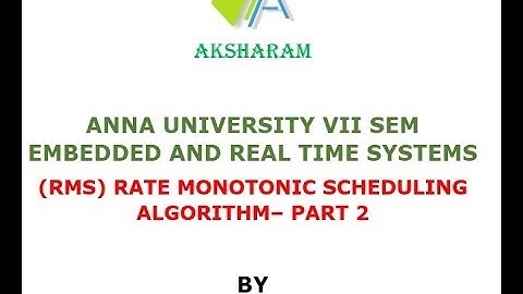 RATE MONOTONIC SCHEDULING ( RMS ) PART 2