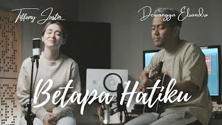 BETAPA HATIKU cover by Tiffany Justin & Dewangga Elsandro