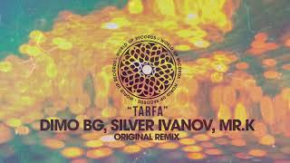 DiMO BG, Silver Ivanov, Mr K - Tarfa (Original Mix) Resimi